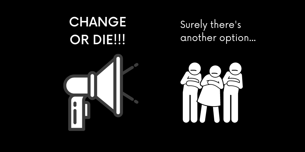 Change or die